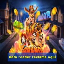 beta reader reclame aqui